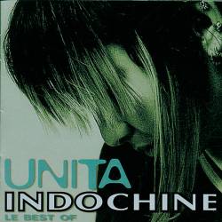 Indochine : Unita - the Best of